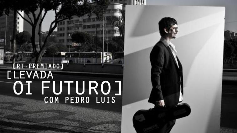 RT PREMIADO LEVADA OI FUTURO