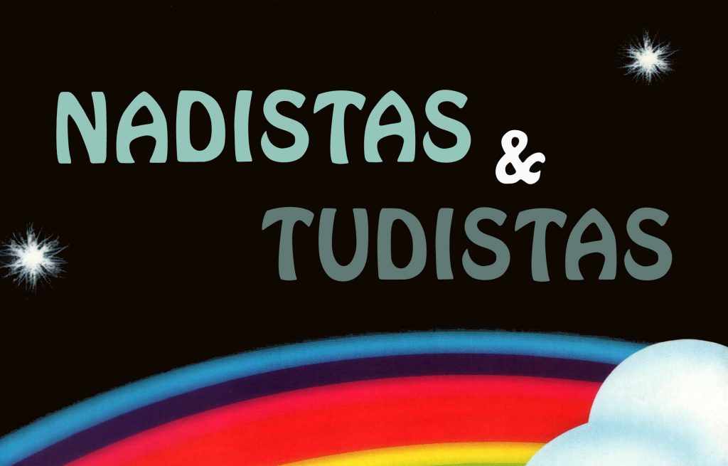 NADISTAS E TUDISTAS