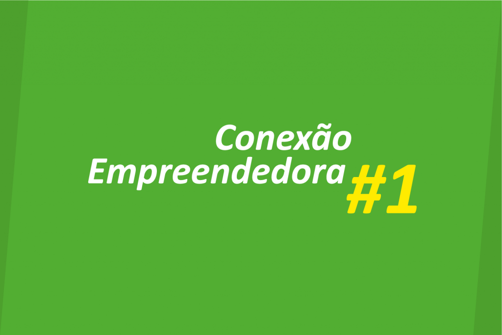 Conexão Empreendedora #01