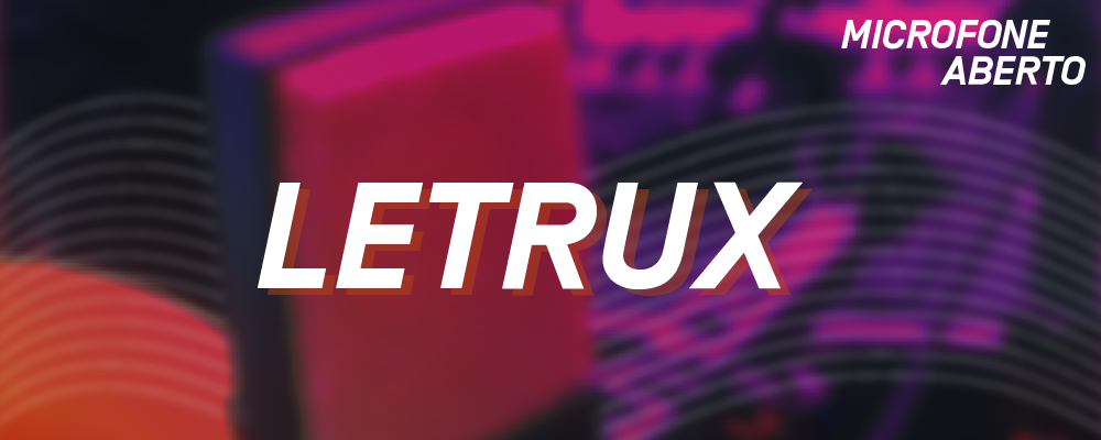 MicrofoneAberto_ParticipantesSite_Letrux