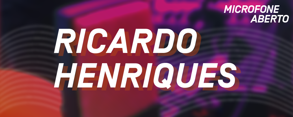 MicrofoneAberto_ParticipantesSite_RicardoHenriques