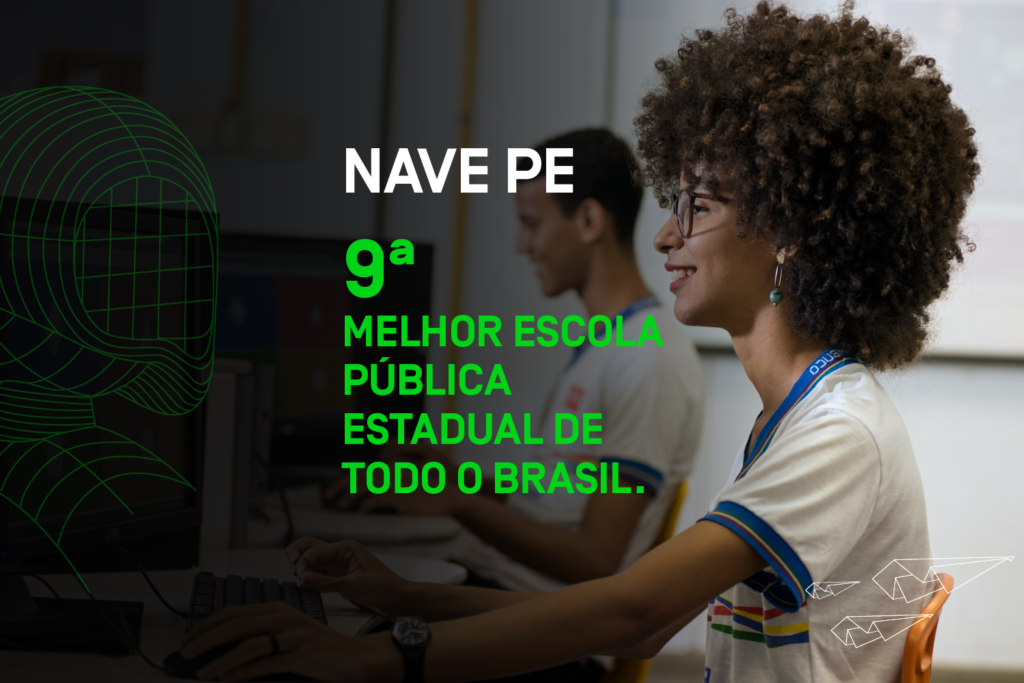 Ideb 2021: NAVE-PE no ranking das melhores escolas públicas estaduais do país
