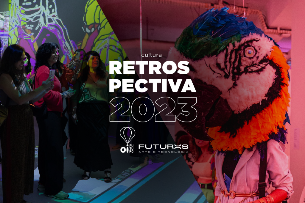 Retrospectiva 2023: ano de virada para a cultura no Oi Futuro