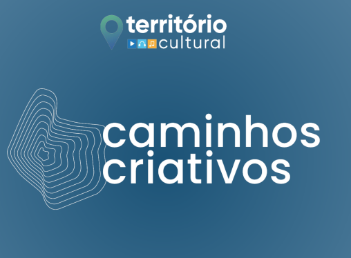 Caminhos Criativos: edital com inscrições abertas
